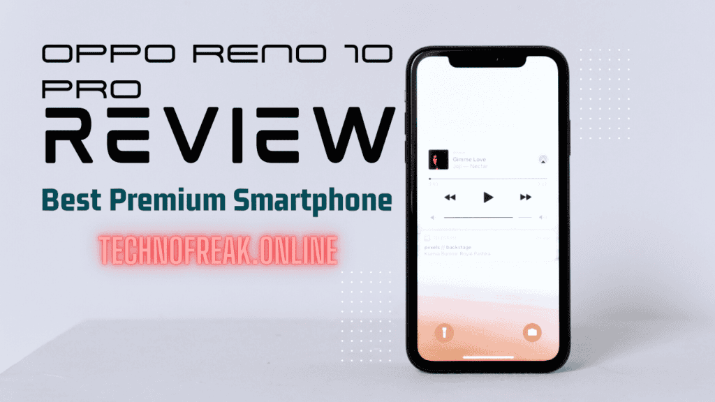 Oppo Reno 10 Pro Review: A Powerhouse Smartphone with Impressive Camera Features